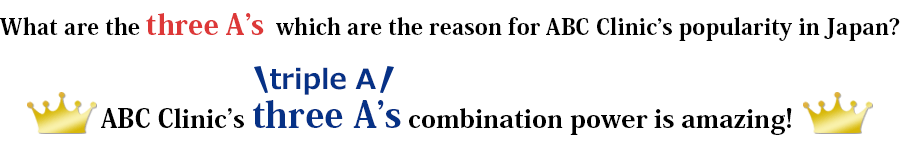 What are the three A’s  which are the reason for ABC Clinic’s popularity in Japan?